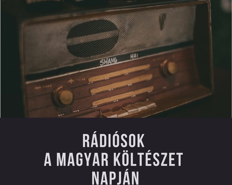 Rádiósok verseltek a Magyar Költészet Napjára